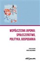 Współczesna Japonia społeczeństwo, polityka, gospodarka 