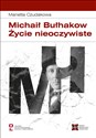 Michaił Bułhakow Życie nieoczywiste