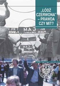 Łódź czerwona Prawda czy mit? Studia i szkice.