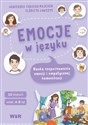 Emocje w języku Nauka rozpoznawania emocji i empatycznej komunikacji - Agnieszka Fabisiak-Majcher, Elżbieta Ławczys