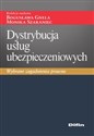 Dystrybucja usług ubezpieczeniowych Wybrane zagadnienia prawne