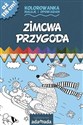 Zimowa przygoda Kolorowanka Maluję i opowiadam