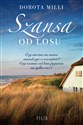 Szansa od losu - Dorota Milli