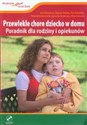 Przewlekle chore dziecko w domu z płytą DVD Poradnik dla rodziny i opiekunów - Józef Binnebesel, Zbigniew Bohdan, Piotr Krakowiak
