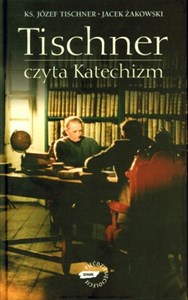 Tischner czyta Katechizm Rozmowy o Katechizmie - Księgarnia Niemcy (DE)