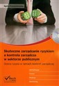 Skuteczne zarządzanie ryzykiem a kontrola zarządcza w sektorze publicznym + CD Ocena ryzyka w ramach kontroli zarządzczej