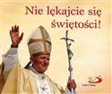 Perełka papieska 22 - Nie lękajcie się świętości!