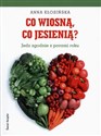 Co wiosną, co jesienią? Jedz zgodnie z porami roku