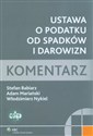 Ustawa o podatku od spadków i darowizn Komentarz - Stefan Babiarz, Adam Mariański, Włodzimierz Nykiel