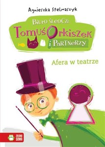 Biuro śledcze Tomuś Orkiszek i Partnerzy Tom 2 Afera w teatrze