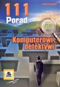 Komputerowi detektywi. 111 porad