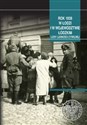 Rok 1939 w Łodzi i w województwie łódzkim Losy ludności cywilnej - 