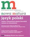 Nowa matura Język polski Analiza i interpretacja tekstów literackich Poziom rozszerzony 