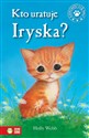 Kto uratuje Iryska?