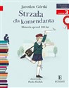 Czytam sobie Strzała dla komendanta poziom 3 - Jarosław Górski