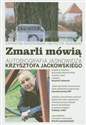 Zmarli mówią Autobiografia jasnowidza Krzysztofa Jackowskiego część 2 - Katarzyna Świątkowska, Krzysztof Jackowski