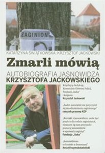 Zmarli mówią Autobiografia jasnowidza Krzysztofa Jackowskiego część 2 - Księgarnia Niemcy (DE)