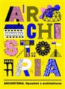 Archistoria Opowieść o architekturze