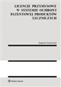 Licencje przymusowe w systemie ochrony patentowej produktów leczniczych - Zbigniew Więckowski