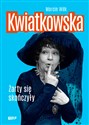 Kwiatkowska Żarty się skończyły - Marcin Wilk