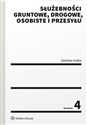 Służebności gruntowe drogowe osobiste i przesyłu - Zdzisław Gołba