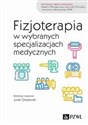 Fizjoterapia w wybranych specjalizacjach medycznych - Jurek Olszewski