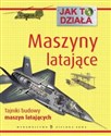 Jak to działa Maszyny latające - Kelly Miles