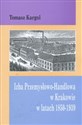 Izba Przemysłowo Handlowa w Krakowie w latach 1850-1939 - Tomasz Kargol