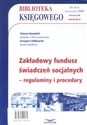 Biblioteka Księgowego 04/2009 Zakładowy fundusz świadczeń socjalnych- regulaminy i procedury