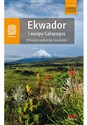 Ekwador i wyspy Galapagos W krainie wulkanów i kondorów - Piotr Bobołowicz
