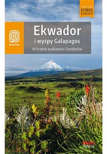 Ekwador i wyspy Galapagos W krainie wulkanów i kondorów - Księgarnia UK