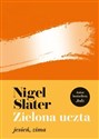 Zielona uczta: jesień, zima - Nigel Slater