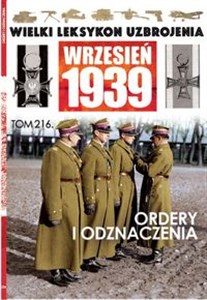 Wielki Leksykon Uzbrojenia Wrzesień 1939 Tom 216 Ordery i odznaczenia