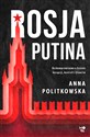 Rosja Putina - Anna Politkowska