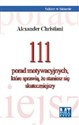 111 Porad motywacyjnych, które sprawią, że staniesz się skuteczniejszy