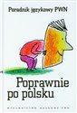 Poprawnie po polsku Poradnik językowy PWN