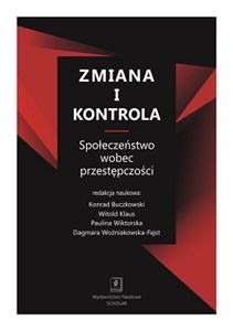 Zmiana i kontrola Społeczeństwo wobec przestępczości