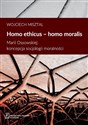 Homo ethicus homo moralis Marii Ossowskiej koncepcja socjologii moralności - Wojciech Misztal