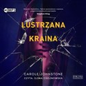 [Audiobook] Lustrzana Kraina - Carole Johnstone