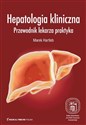 Hepatologia kliniczna Przewodnik lekarza praktyka 