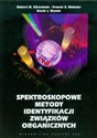 Spektroskopowe metody identyfikacji związków organicznych - Robert M. Silverstein, Francis X. Webster, David J. Kiemle