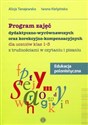 Program zajęć dydaktyczno-wyrównawczych oraz korekcyjno-kompensacyjnych Edukacja polonistyczna 1-3 z trudnościami w czytaniu i pisaniu