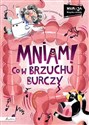 Wiem i ja. Mniam! Co w brzuchu burczy  - Anna Czerwińska-Rydel