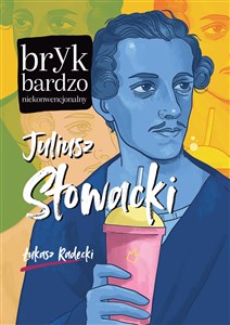 Juliusz Słowacki Bryk bardzo niekonwencjonalny