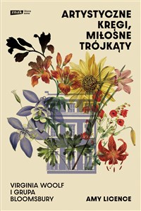 Artystyczne kręgi, miłosne trójkąty Virginia Woolf i grupa Bloomsbury - Księgarnia UK