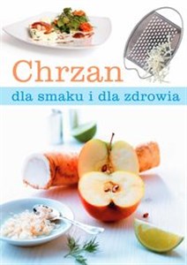 Chrzan dla smaku i dla zdrowia