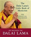 The Dalai Lama's Little Book of Mysticism The Essential Teachings