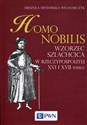 Homo nobilis Wzorzec szlachcica w Rzeczypospolitej XVI i XVII wieku