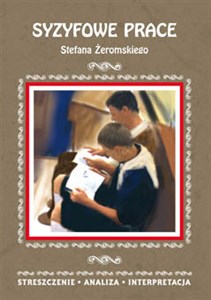Syzyfowe prace Stefana Żeromskiego Streszczenie analiza interpretacja - Księgarnia Niemcy (DE)
