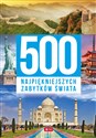 500 najpiękniejszych zabytków świata